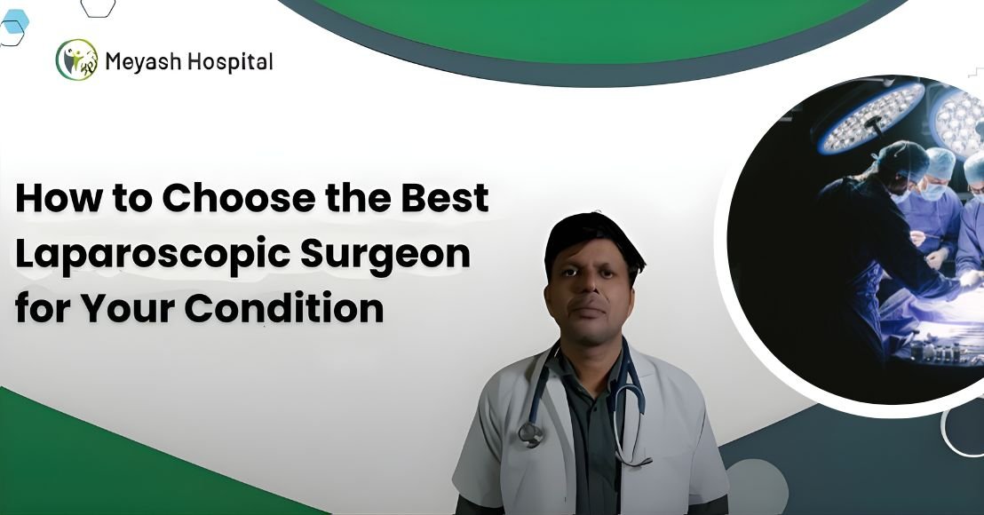 How to Choose the Best Laparoscopic Surgeon for Your Condition