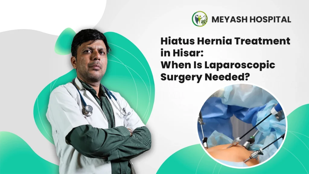 Hiatus Hernia Treatment in Hisar
