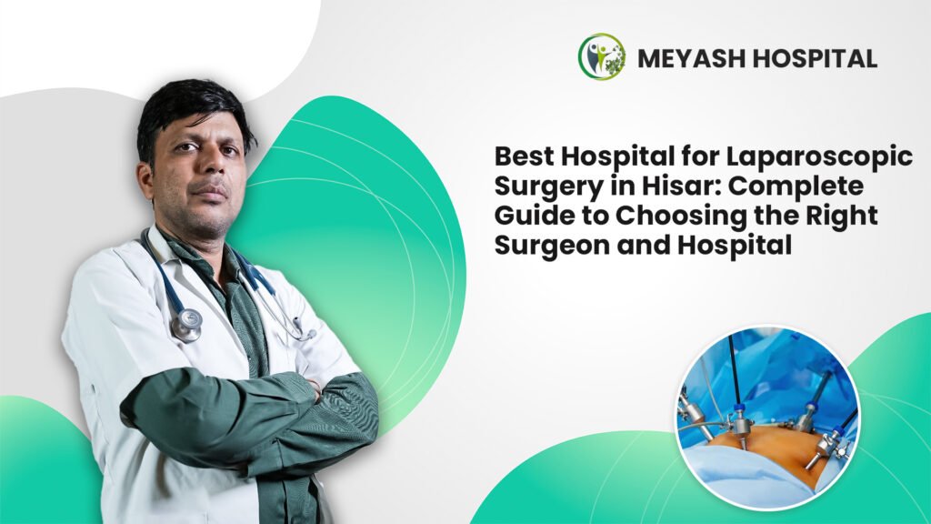 best hospital for laparoscopic surgery in Hisar