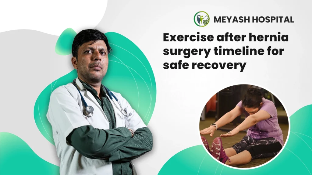 Exercise after hernia surgery timeline for safe recovery