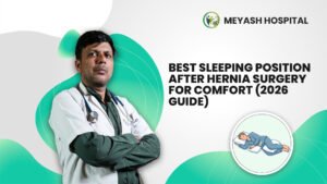 Best Sleeping Position After Hernia Surgery for Comfort (2026 Guide)