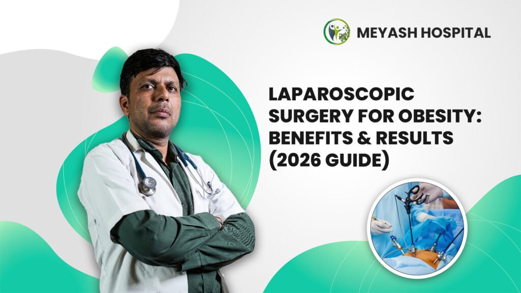 Laparoscopic Surgery for Obesity Benefits & Results (2026 Guide)