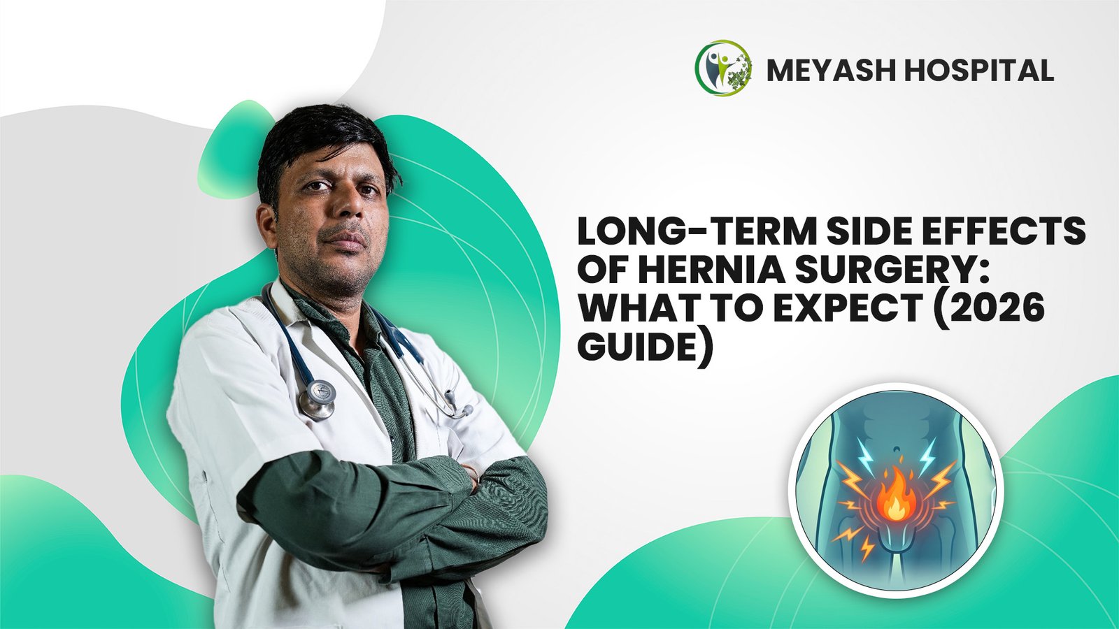 Long-Term Side Effects of Hernia Surgery What to Expect (2026 Guide)