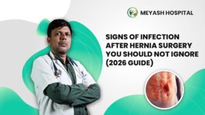 Signs of Infection After Hernia Surgery You Should Not Ignore (2026 Guide)