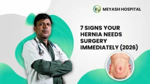 7 Signs Your Hernia Needs Surgery Immediately (2026)