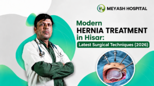 Modern Hernia Treatment in Hisar Latest Surgical Technique