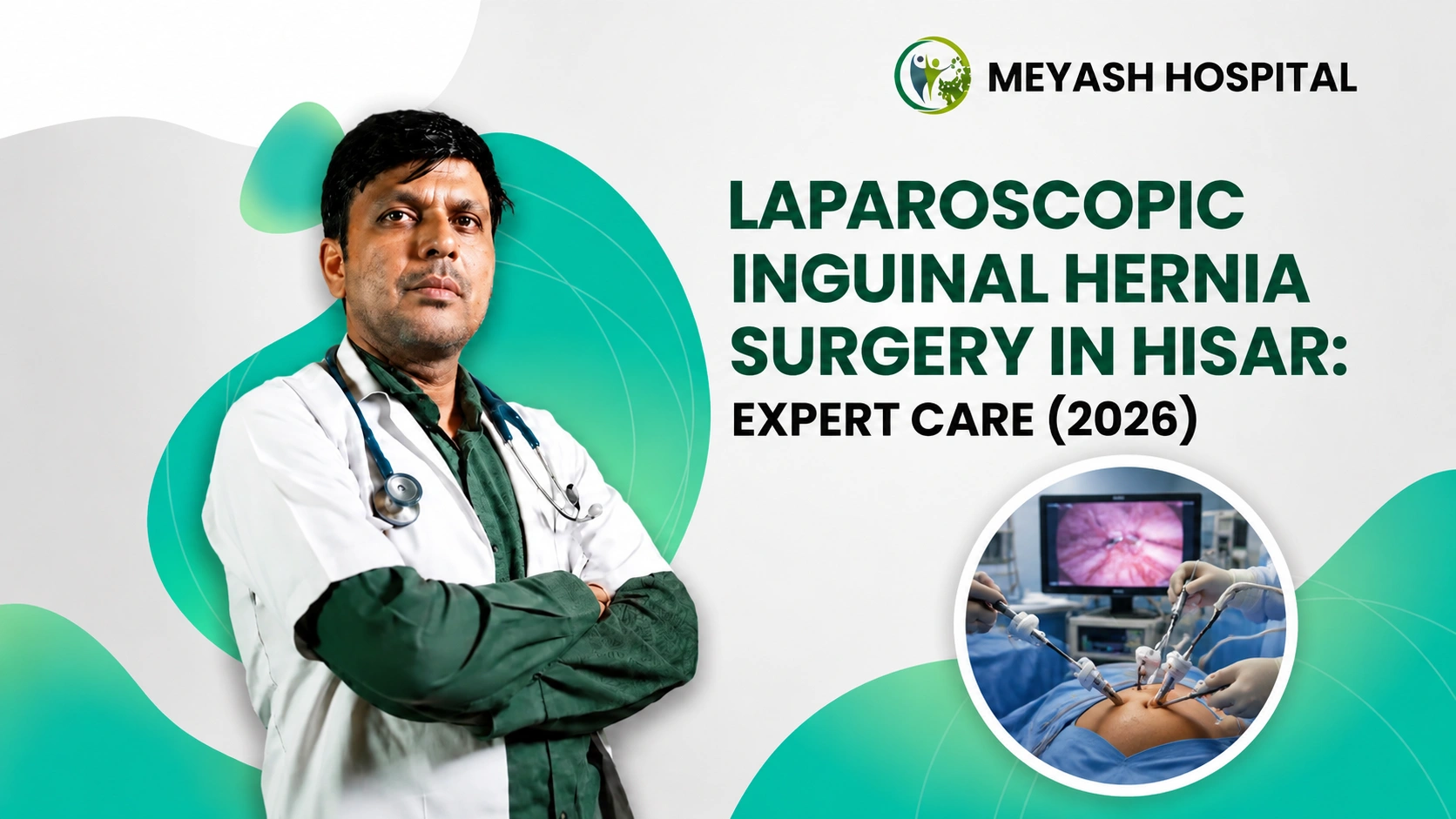 Laparoscopic Inguinal Hernia Surgery in Hisar: Expert Care (2026)