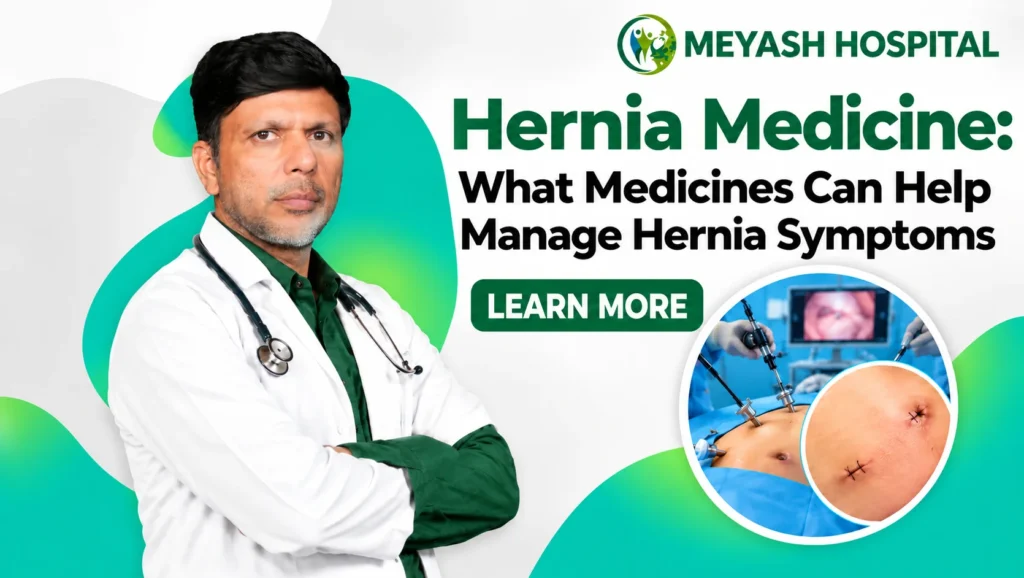 Hernia Medicine: What Medicines Can Help Manage Hernia Symptoms